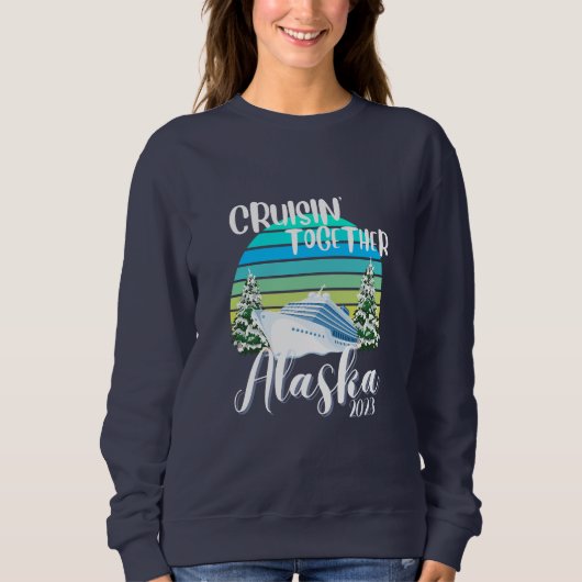 Coole Alaska Cruise 2023 Familienreise Sweatshirt (Vorderseite)