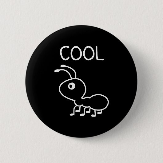 Coole Ameise, Wortspiele, Lustig, Witze, Sarkastis Button (Vorderseite)