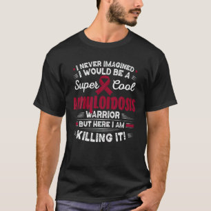Coole Amyloidose Warrior Amyloidose Awareness T T-Shirt