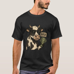 Coole Bargeldkuh Bruh Sonnenbrille Geld Lustiges T T-Shirt