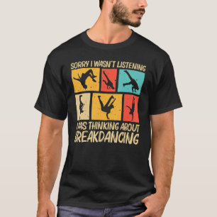 Coole Breakdance Für Männer Frauen Hip Hop Tanz Br T-Shirt