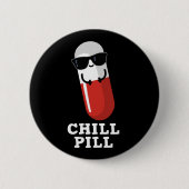 Coole Chill Pill Pun Dark BG Button (Vorderseite)