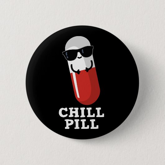 Coole Chill Pill Pun Dark BG Button (Vorderseite)