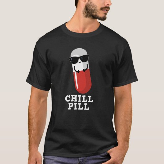 Coole Chill Pill Pun Dark BG T-Shirt (Vorderseite)