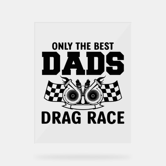 Coole Drag Racing Vater Wortart Acrylschild (Vorderseite)