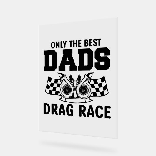 Coole Drag Racing Vater Wortart Acrylschild (Winkel)
