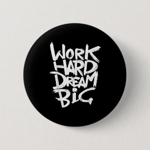 Coole Dream Big Motivierend Graphitquotes Redewend Button