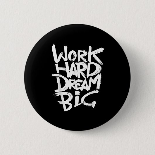 Coole Dream Big Motivierend Graphitquotes Redewend Button (Vorderseite)