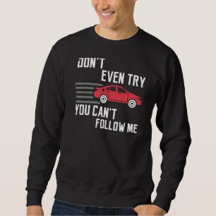 Coole Erklärung Sportwagen Racing Driving Sweatshirt