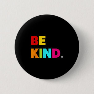 Coole Farbige Seien freundlich Motivierend Zitate  Button