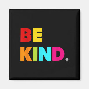 Coole Farbige Seien freundlich Motivierend Zitate  Magnet