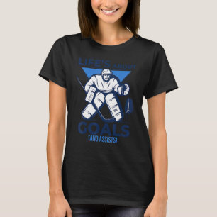 Coole Funny Life Goals & Assists Eishockey Game Te T-Shirt