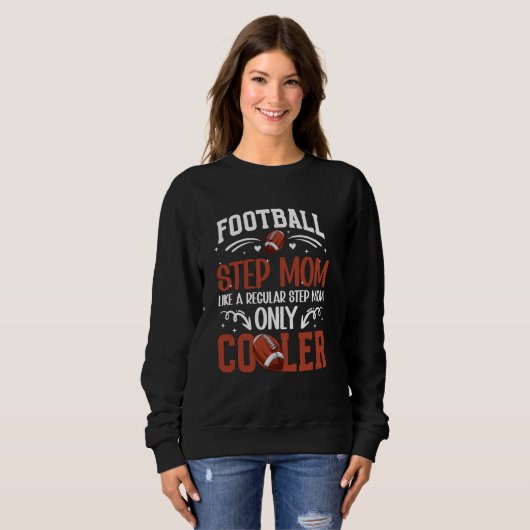 Coole Fußball Step-Mama eines Fußballspielers Step Sweatshirt (Vorne ganz)