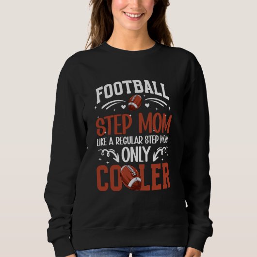 Coole Fußball Step-Mama eines Fußballspielers Step Sweatshirt (Vorderseite)