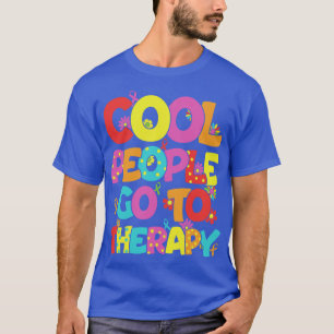 Coole gehen zur Therapie T-Shirt