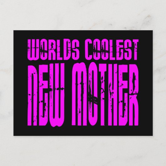 Coole Geschenke für Junge Mütter: Rosa Coolste neu Postkarte (Vorderseite)