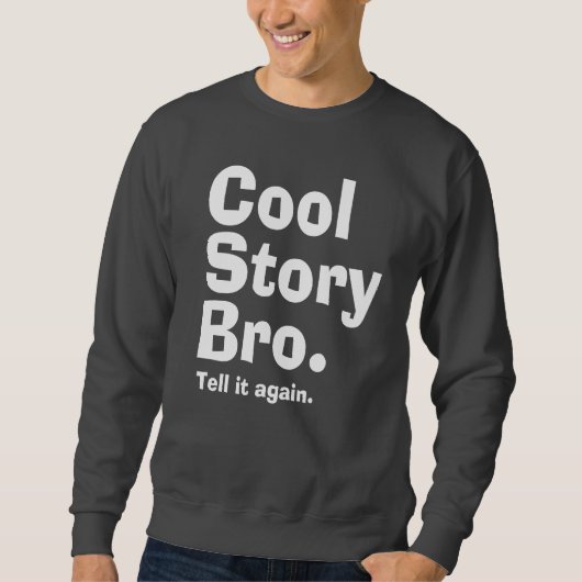Coole Geschichte Bro. (albtw) Sweatshirt (Vorderseite)