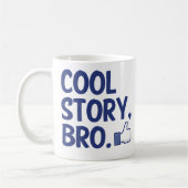 COOLE GESCHICHTE BRO GREIFT OBEN AB! ICH MAG KAFFEETASSE (Links)