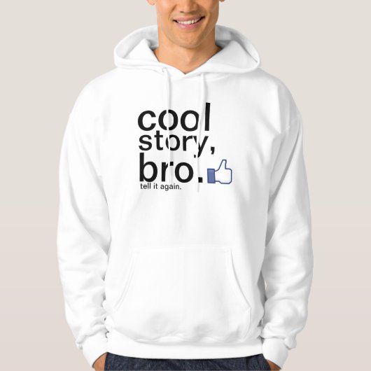 Coole Geschichte, bro. Hoodie (Vorderseite)