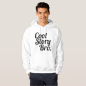 Coole Geschichte Bro. Hoodie (Vorne ganz)