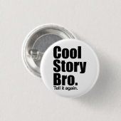 Coole Geschichte Bro. Knopf Button (Vorne & Hinten)