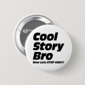 Coole Geschichte Bro - lässt jetzt Halt Kony Button (Vorne & Hinten)