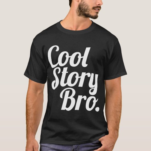 Coole Geschichte Bro. T-Shirt (Vorderseite)