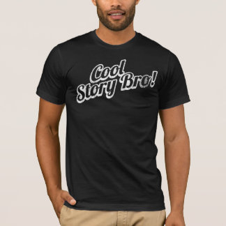 Coole Geschichte Bro! T-Shirt