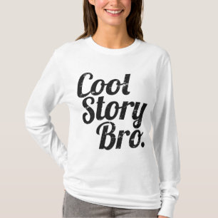 Coole Geschichte Bro. T-Shirt