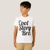 Coole Geschichte Bro. T-Shirt (Vorne ganz)