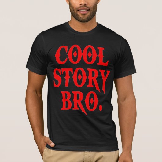 Coole Geschichte Bro T-Shirt (Vorderseite)