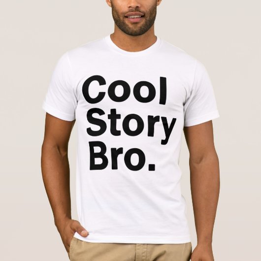 Coole Geschichte Bro T-Shirt (Vorderseite)