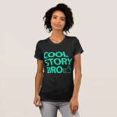 Coole Geschichte Bro T-Shirt (Vorne ganz)