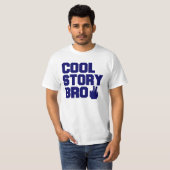Coole Geschichte Bro T-Shirt (Vorne ganz)