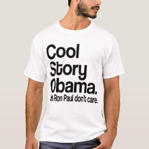 Coole Geschichte Obama. Ron Paul interessieren T-Shirt