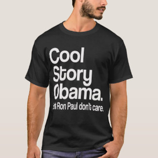 Coole Geschichte Obama.  Ron Paul interessieren T-Shirt
