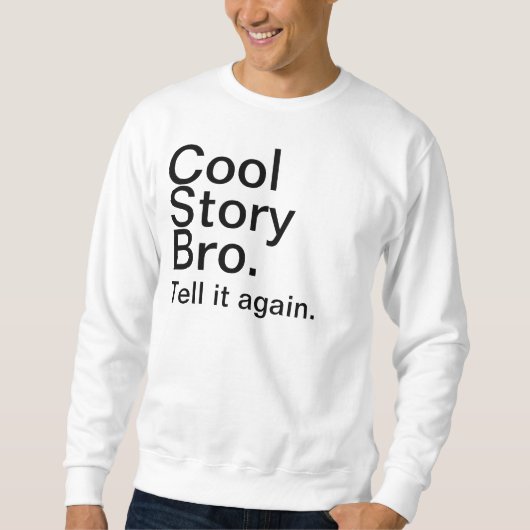 coole Geschichte Sweatshirt (Vorderseite)
