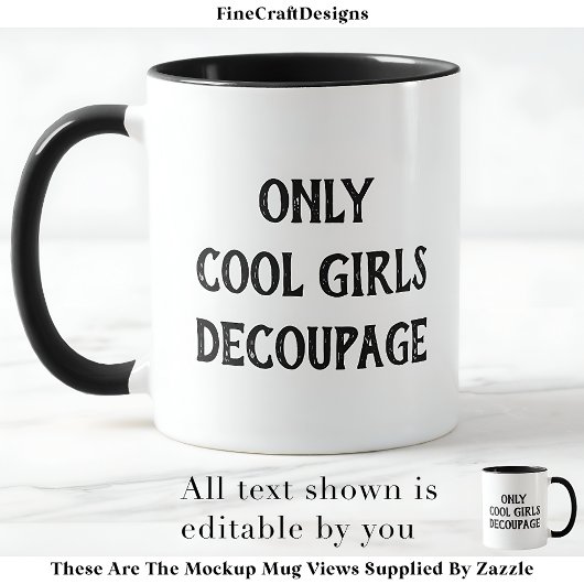 Coole Girls Decoupage Text Custom BW02 Funny Craft Tasse