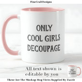 Coole Girls Decoupage Text Custom PG02 Funny Craft Tasse