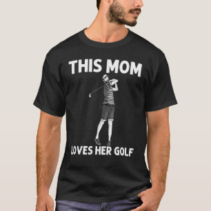 Coole Golf Art zur Mama Golfer Golfclub T-Shirt
