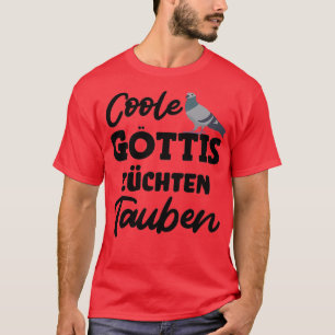 Coole Göttinnen züchten Tauben Tauben Tauben Taube T-Shirt