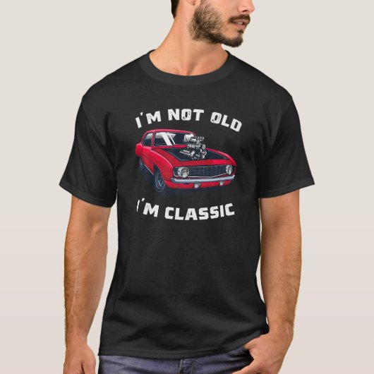 Coole Grafik für klassische Autos Ich bin nicht al T-Shirt (Vorderseite)
