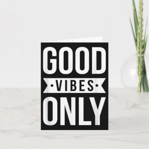 Coole gute positive Vibes nur Motivierend Zitate Karte