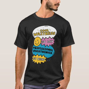 Coole Kellnerin am Tag Beruflicher Überdenker von  T-Shirt