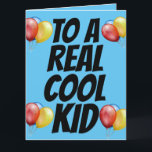 COOLE KID BIRTHDAY BALLOONS CARDS KARTE<br><div class="desc">AUF EINE WIRKLICH COOLE KINDERKARTE AM GEBURTSTAG</div>