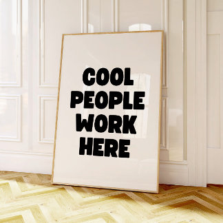 Coole Leute arbeiten hier Büro Druck Poster