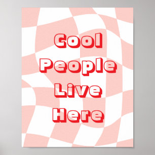 Coole Leute leben hier Retro-Muster pink und weiß Poster