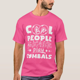 Coole Leute spielen Cymbals Freund T-Shirt
