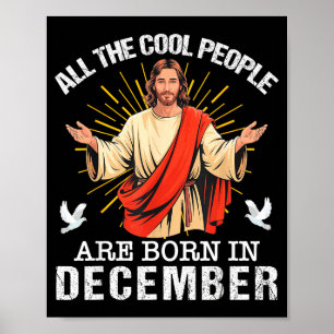 Coole Leute Werden Im Dezember Christlich Jesus C Poster