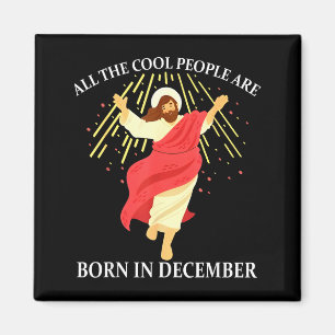Coole Leute werden im Dezember geboren Christlich  Magnet
